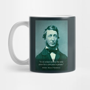 Henry David Thoreau portrait and quote: In an unjust society the only place for a just man is prison. Mug